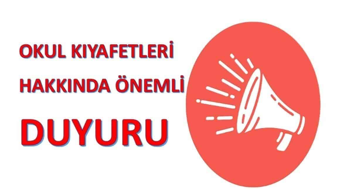 2025-2026 EĞİTİM YILI OKUL KIYAFETİ UYGULAMASI HAKKINDA BİLGİLENDİRME 